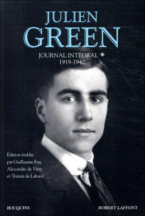 Julien Green Journal intégral, tome 1, 1919-1940