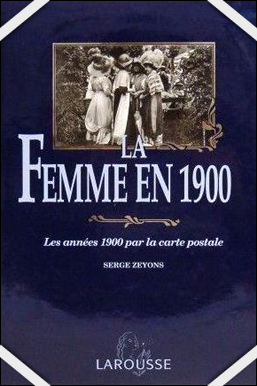 Serge Zeyons - La Femme en 1900