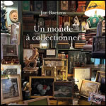 Un monde  collectionner