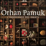 L'Innocence des objets, d'Orhan Pamuk (Gallimard, Paris, 2012)